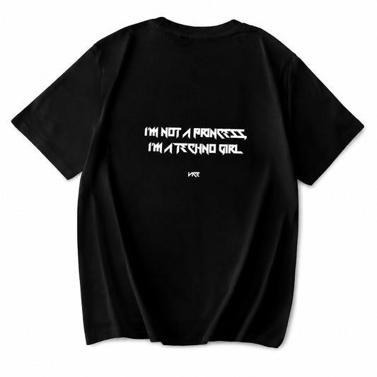 PRE-ORDINE T-shirt"I’m not a princess,I’m a techno girl"