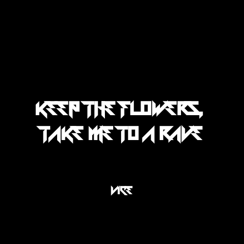 PRE-ORDINE T-shirt "KEEP THE FLOWERS,TAKE ME TO A RAVE"