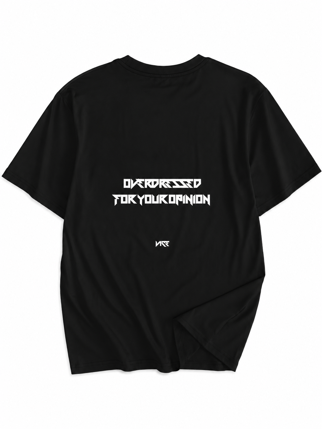 PRE-ORDINE T-shirt "OVERDRESSED FOR YOUR OPINION"