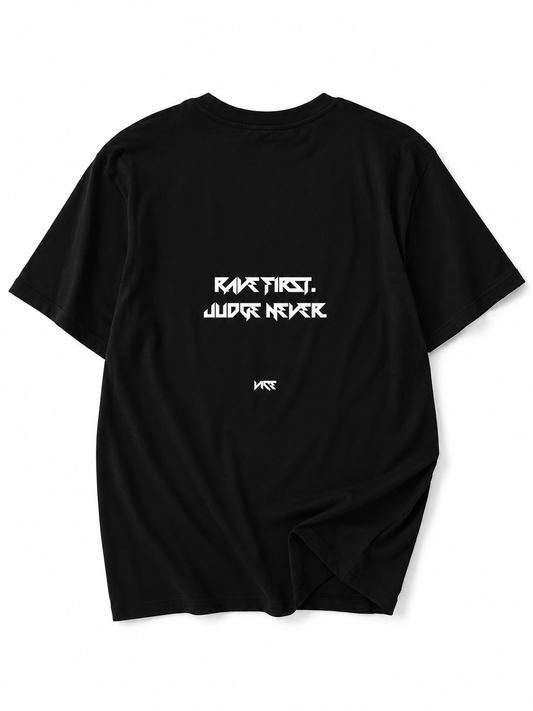 PRE-ORDINE T-shirt "RAVE FIRST,JUDGE NEVER"